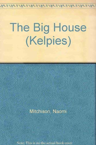 Beispielbild fr The Big House (Kelpies) zum Verkauf von WorldofBooks