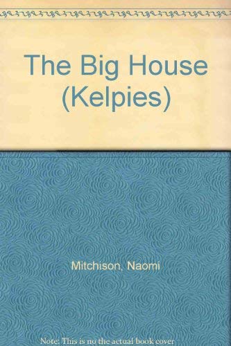 9780862411596: The Big House (Kelpies)