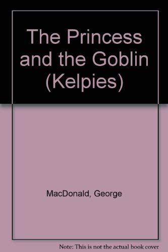 Beispielbild fr The Princess and the Goblin (Kelpies) zum Verkauf von AwesomeBooks