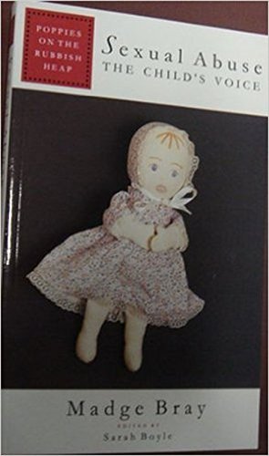 Imagen de archivo de Poppies on the Rubbish Heap Sexual Abuse - The Child's Voice a la venta por RIVERLEE BOOKS