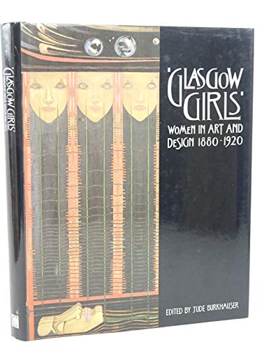 9780862413064: Glasgow Girls: Women in Art and Design, 1880-1920