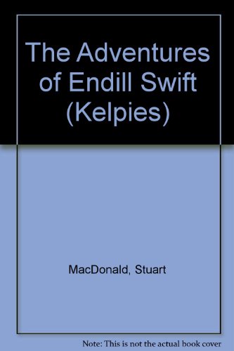 Imagen de archivo de The Adventures of Endill Swift (Kelpies) a la venta por WorldofBooks