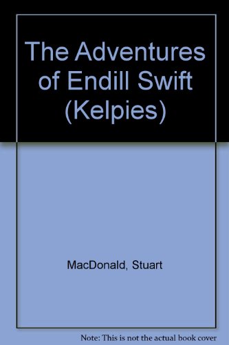 9780862413521: The Adventures of Endill Swift (Kelpies)