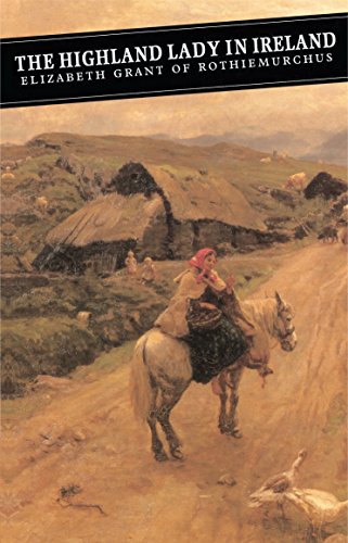 9780862413613: The Highland Lady In Ireland: Journals 1840-50: 41 (Canongate Classic)