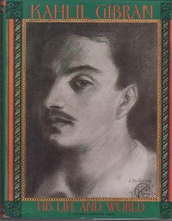 Stock image for Kahlil Gibran: His Life and World for sale by Adkins Books