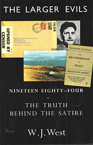 Beispielbild fr The Larger Evils Nineteen Eighty-Four The Truth Behind the Satire zum Verkauf von Willis Monie-Books, ABAA