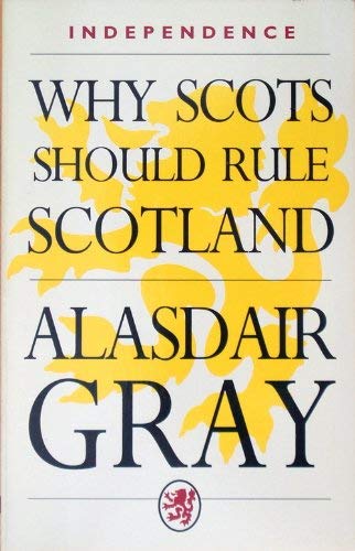 Stock image for Why Scots Should Rule Scotland for sale by WorldofBooks