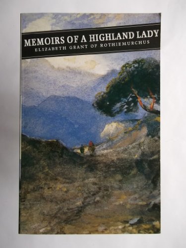 Beispielbild fr Memoirs Of A Highland Lady: v. 1 & 2 (Canongate Classics) zum Verkauf von WorldofBooks