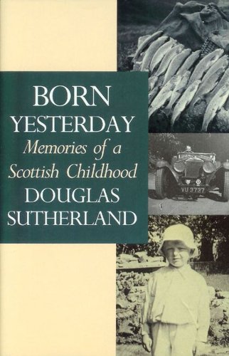 9780862414030: Born Yesterday: Memories of a Scottish Childhood