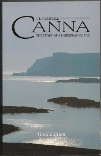 Imagen de archivo de Canna : The Story of a Hebridean Island a la venta por Better World Books Ltd