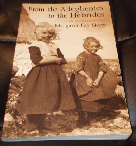 

From the Alleghenies to the Hebrides: An Autobiography