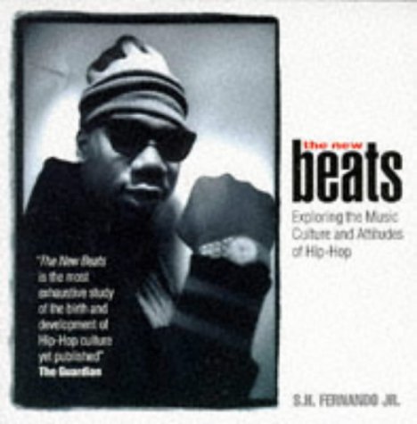 Stock image for The New Beats: Exploring the Music, Culture and Attitudes of Hip-hop for sale by WorldofBooks