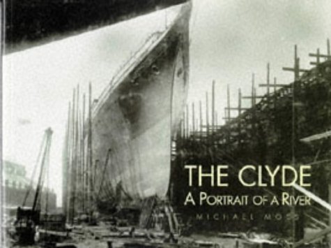 Stock image for The Clyde: A Portrait of a River for sale by WorldofBooks