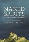 Naked Spirits: Journey into Occupied Tibet