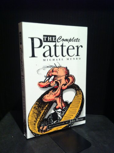 Beispielbild fr The Complete Patter: "The Patter: Guide to Current Glasgow Usage" and "The Patter: Another Blast" zum Verkauf von AwesomeBooks