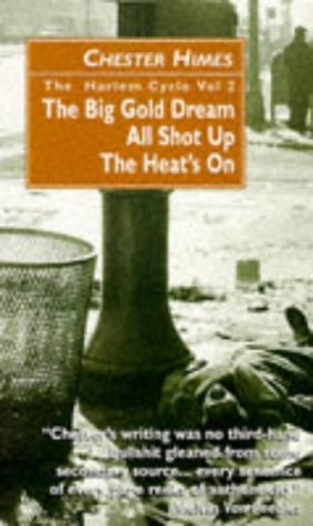 Imagen de archivo de The Harlem Cycle, Vol. 2: The Big Gold Dream, All Shot up, the Heat's on a la venta por WorldofBooks