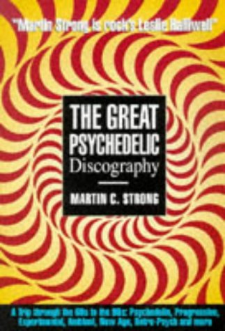 The Great Psychedelic Discography (9780862417260) by Strong, Martin