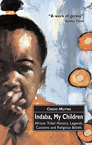 Beispielbild fr Indaba, My Children: African Tribal History, Legends, Customs and Religious Beliefs zum Verkauf von WorldofBooks