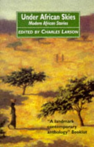 Beispielbild fr Under African Skies: Modern African Stories - An Anthology zum Verkauf von Wonder Book