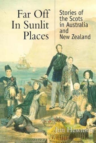 Imagen de archivo de Far Off in Sunlit Places: Scots in Australia and New Zealand a la venta por WorldofBooks