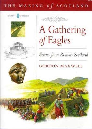 9780862417819: A Gathering of Eagles: Scenes from Roman Scotland (The Romans in Scotland)