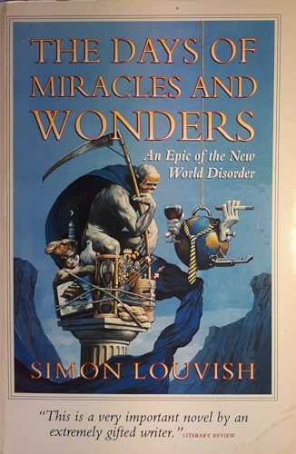 Imagen de archivo de The Days Of Miracles And Wonders: An Epic Of The New World Disorder a la venta por WorldofBooks