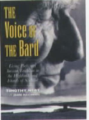 Imagen de archivo de The Voice of the Bard: Living Poets and Ancient Tradition in the Highlands and Islands a la venta por WorldofBooks