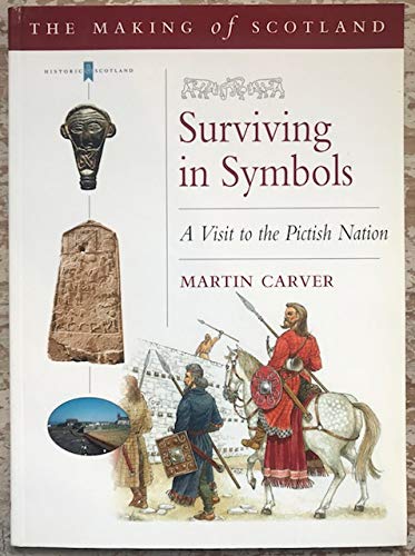 Imagen de archivo de Surviving in Symbols A Visit to the Pictish Nation a la venta por Chequamegon Books