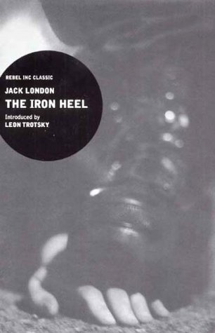 Stock image for The Iron Heel ("Rebel Inc." Classics S.) for sale by Goldstone Books