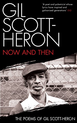 Beispielbild fr Now and Then . : The Poems of Gil Scott-Heron zum Verkauf von Better World Books Ltd