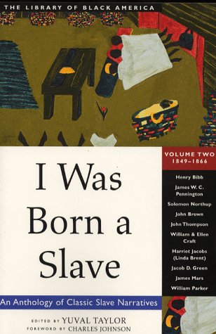 Beispielbild fr I Was Born a Slave: An Anthology of Classic Slave Narratives: 1849-91 v. 2 zum Verkauf von WorldofBooks