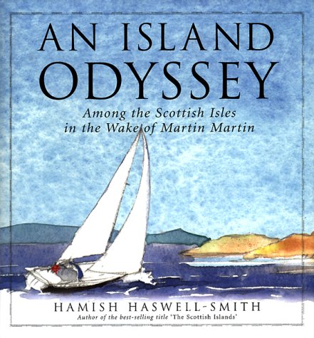 Stock image for An Island Odyssey: Among the Scottish Isles in the Wake of Martin Martin for sale by SecondSale