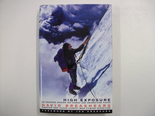 Imagen de archivo de High Exposure: An Enduring Passion for Everest and Other Unforgiving Places a la venta por WorldofBooks