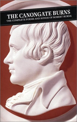 Stock image for Canongate Burns: The Complete Poems and Songs of Robert Burns (Canongate Classic) for sale by WorldofBooks