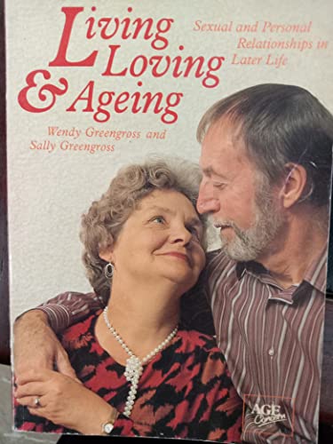 9780862420703: Living, Loving and Ageing: Sexual and Personal Relationships in Later Life