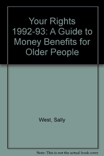 9780862421113: Your Rights 1992-93: A Guide to Money Benefits for Older People (Your Rights: A Guide to Money Benefits for Older People)