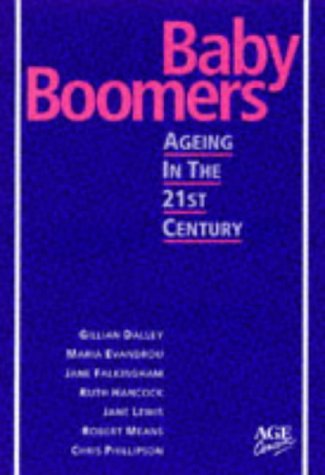 Beispielbild fr Baby Boomers: Ageing in the 21st Century zum Verkauf von AwesomeBooks