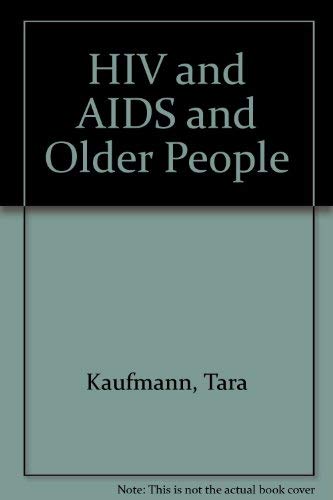 HIV & AIDS and older people (9780862421816) by Kaufmann, Tara