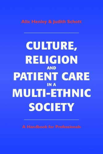 Beispielbild fr Culture, Religion and Patient Care in a Multi-ethnic Society: A Handbook for Professionals zum Verkauf von AwesomeBooks