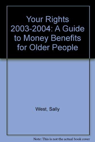 Imagen de archivo de Your Rights 2003-2004: A Guide to Money Benefits for Older People a la venta por AwesomeBooks