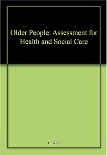 Stock image for Older People: Assessment for Health and Social Care for sale by WorldofBooks