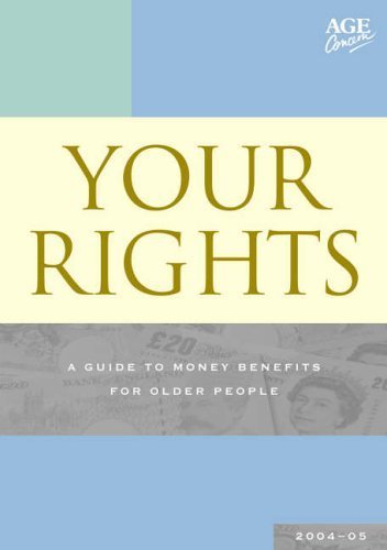 Imagen de archivo de Your Rights 2004-2005: A Guide to Money Benefits for Older People a la venta por Goldstone Books