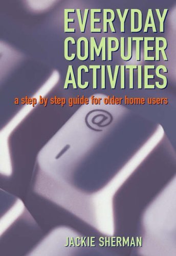 9780862424039: Everyday Computer Activities: A Step-by-step Guide for Older Home Users