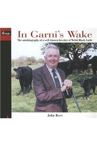 Beispielbild fr In Garni's Wake: The Life and Work of John Rees zum Verkauf von WorldofBooks