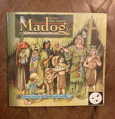 Madog, the First White American (9780862437664) by Thomas, Gwyn