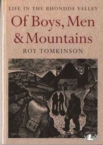 Beispielbild fr Of Boys, Men and Mountains - Life in the Rhondda Valley zum Verkauf von WorldofBooks