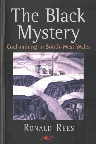 Stock image for The Black Mystery: Coalmining in South West Wales for sale by WorldofBooks