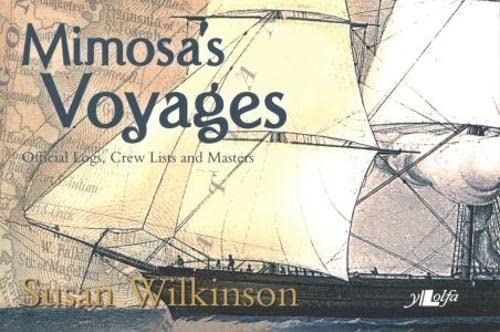 Beispielbild fr Mimosa's Voyages: Official Logs, Crew Lists and Masters zum Verkauf von WorldofBooks