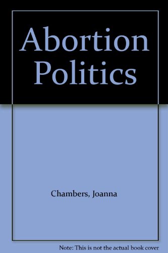 Beispielbild fr Abortion Politics zum Verkauf von WorldofBooks
