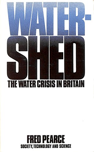 Watershed: Collapse of Britain's Water Supply (9780862450786) by Fred Pearce